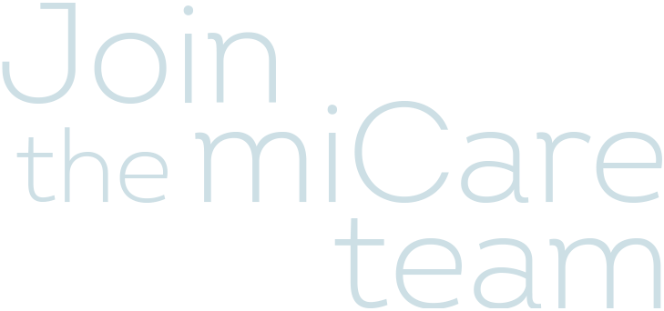 Join the miCare team